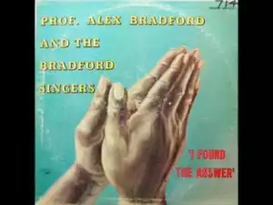 Alex Bradford - I Found The Answer